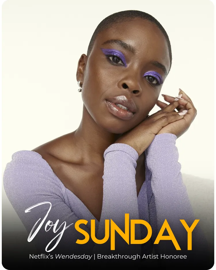 Joy Sunday — Breakthrough Artist Honoree, Netflix's Wednesday