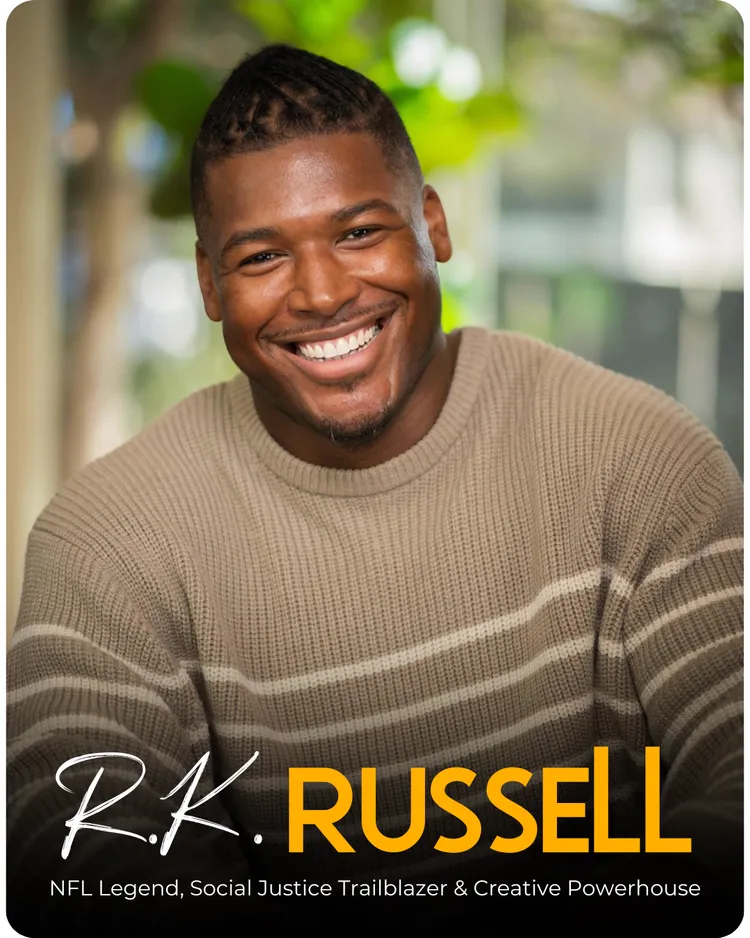 R.K. Russell — NFL Legend, Social Justice Trailblazer and Creative Powerhouse