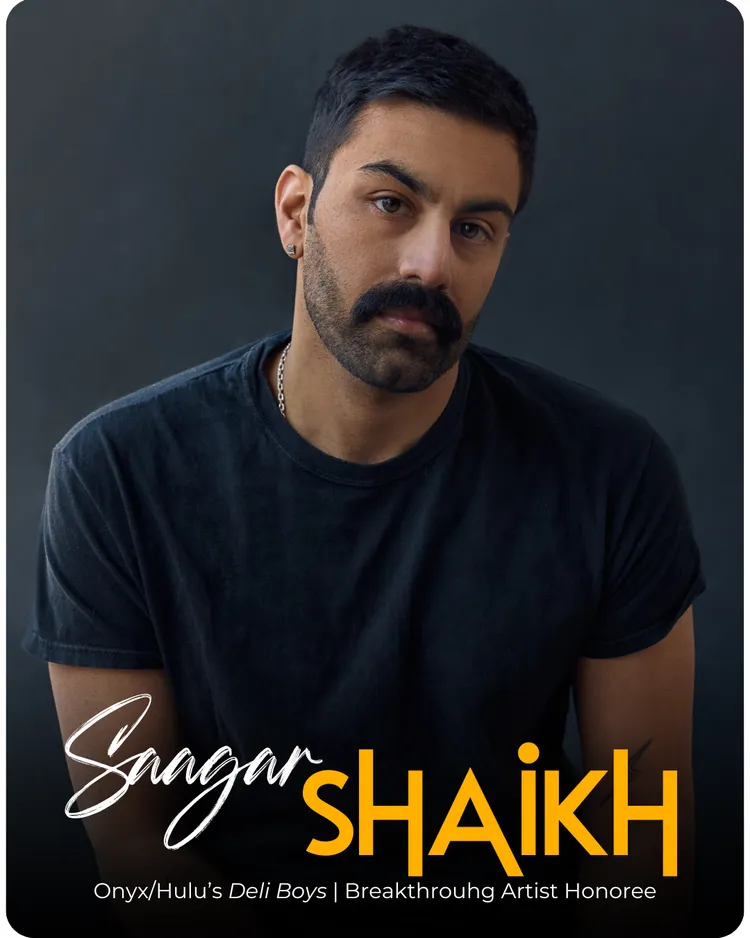 Saagar Shaikh — Breakthrough Artist Honoree, Onyx/Hulu's Deli Boys